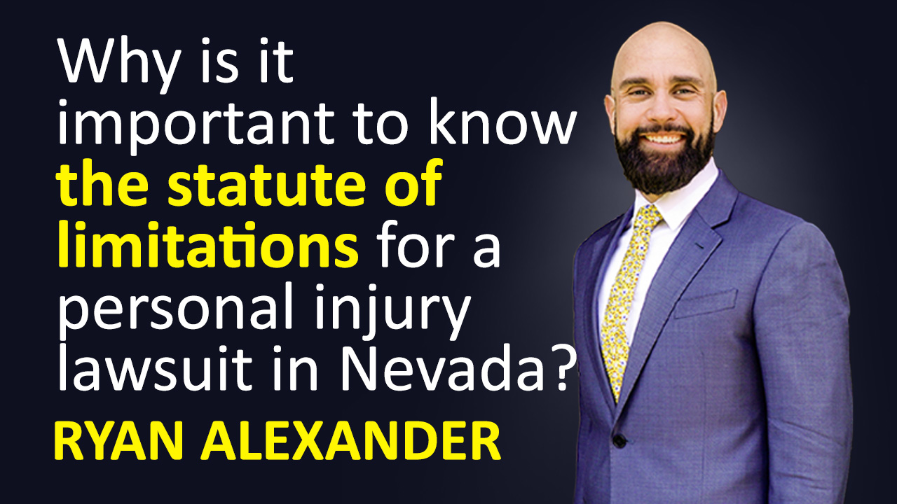 Las Vegas Personal Injury attorney - why is it important to know the statute of limitations